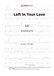 Noten, Akkorde Loi - Left In Your Love