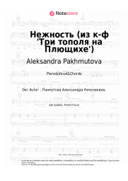 Noten, Akkorde Aleksandra Pakhmutova, Tatyana Doronina - Нежность (из к-ф 'Три тополя на Плющихе')