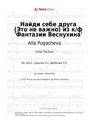 Noten, Akkorde Alla Pugacheva, Aleksandr Zatsepin - Найди себе друга (Это не важно) из к/ф 'Фантазии Веснухина'