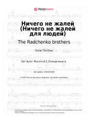 Noten, Akkorde The Radchenko brothers - Ничего не жалей (Ничего не жалей для людей)
