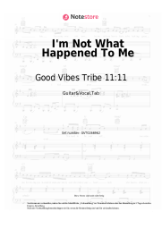Noten, Akkorde Good Vibes Tribe 11:11 - I'm Not What Happened To Me