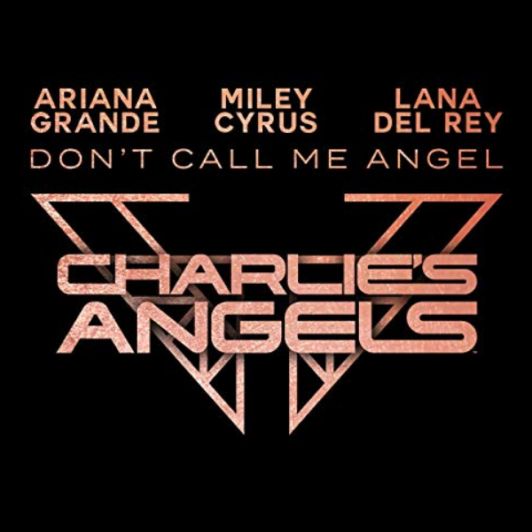 Ariana Grande, Miley Cyrus, Lana Del Rey - Don't Call Me Angel (Charlie’s Angels OST) Noten für Piano