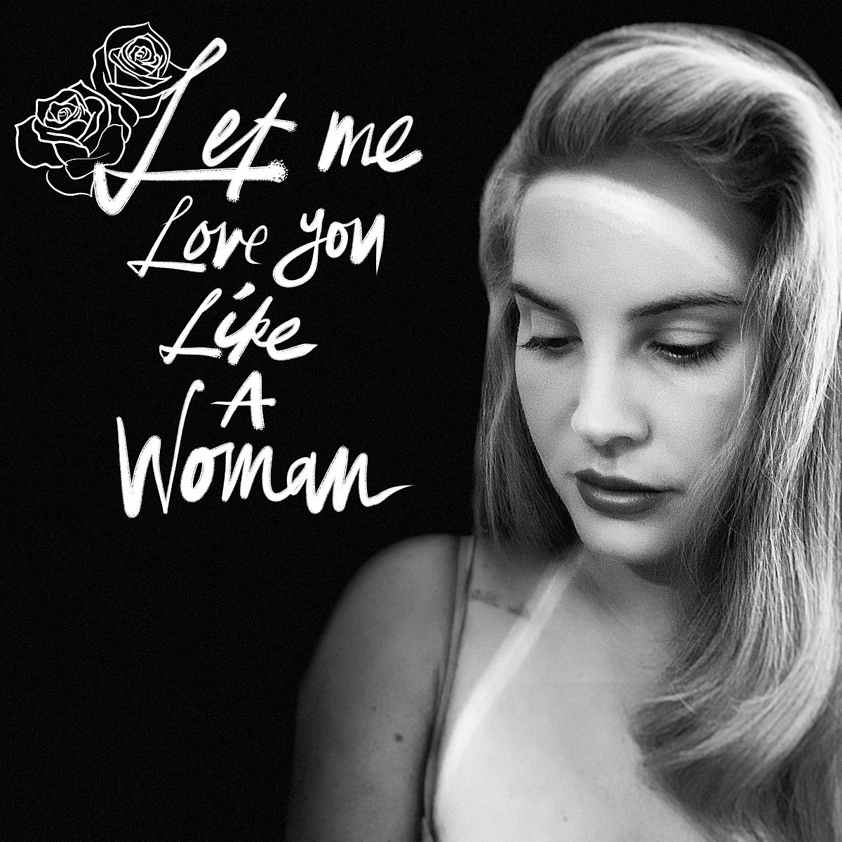 Lana Del Rey - Let Me Love You Like a Woman Noten für Piano