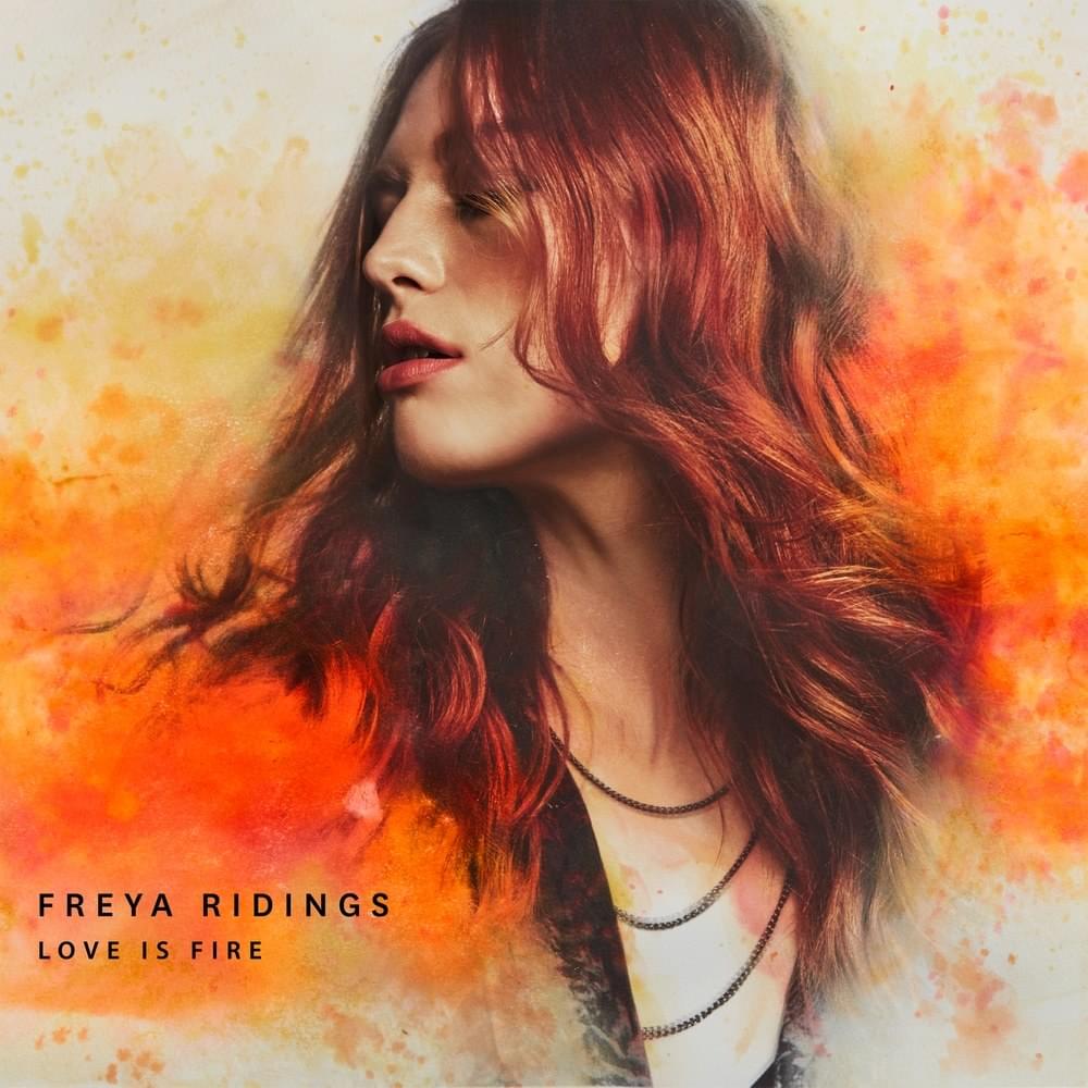 Freya Ridings - Love Is Fire Noten für Piano