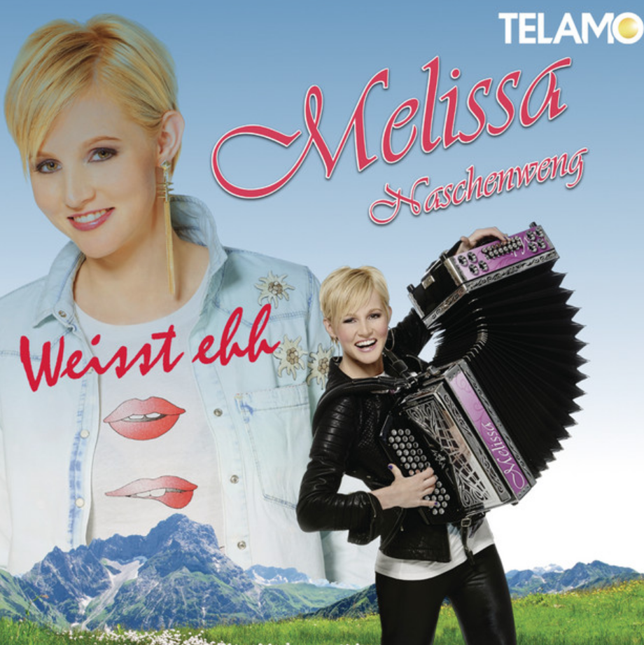 Melissa Naschenweng Weisst Eh Dass I Narrisch Auf Di Steh