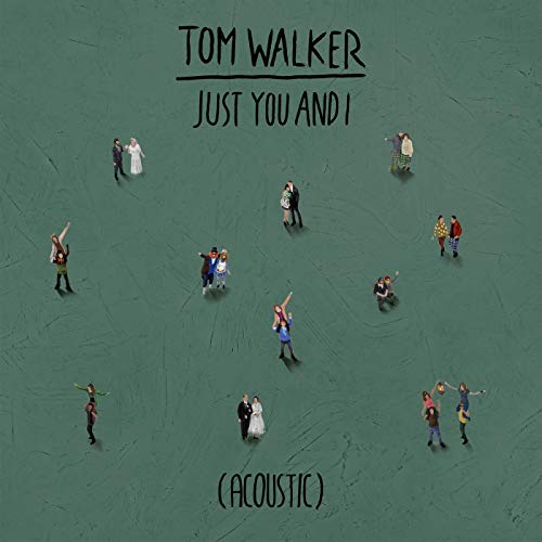 Tom Walker - Just You and I Noten für Piano