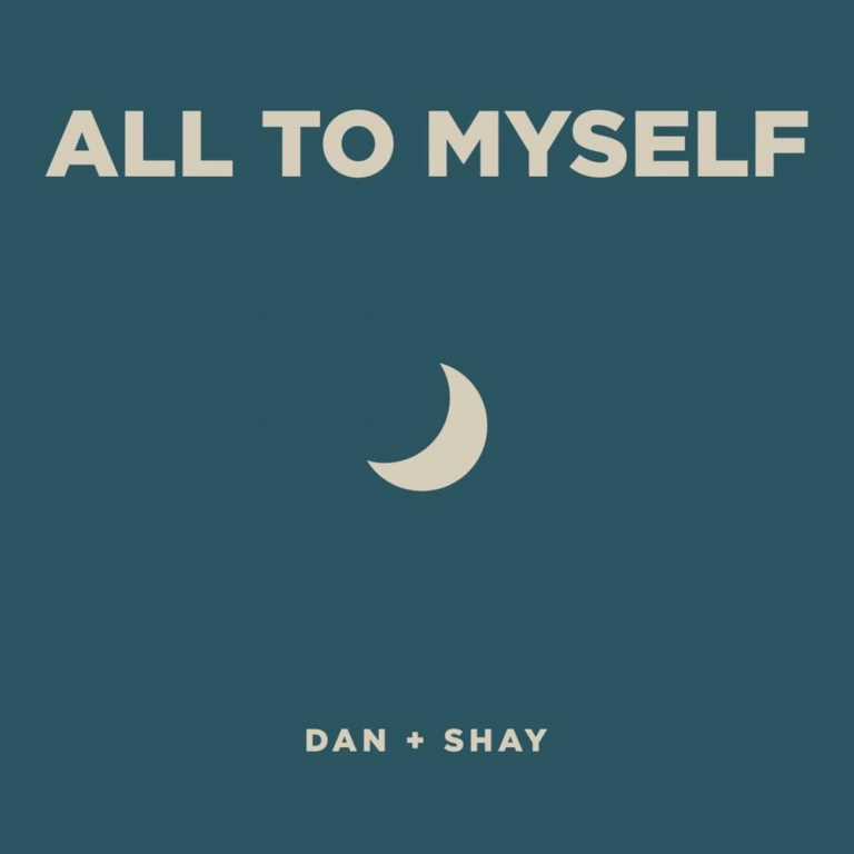 Dan + Shay - All To Myself Noten für Piano