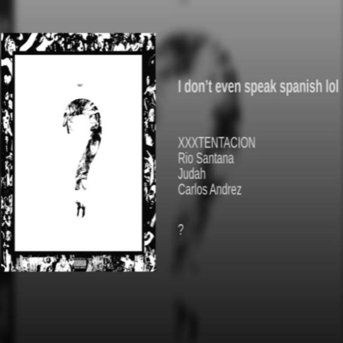 XXXTentacion - I don't even speak spanish lol Noten für Piano