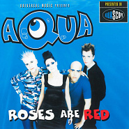 Aqua - Roses Are Red Noten für Piano