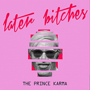 The Prince Karma - Later Bitches Noten für Piano