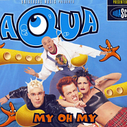 Aqua - My Oh My Noten für Piano