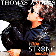 Thomas Anders - I'll Be Strong Noten für Piano