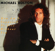Michael Bolton - How Am I Supposed To Live Without You Noten für Piano