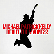 Michael Patrick Kelly - Beautiful Madness Noten für Piano