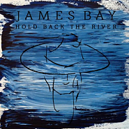 James Bay - Hold Back The River Noten für Piano