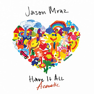 Jason Mraz - Have It All Noten für Piano