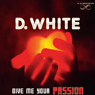 D.White - Give Me Your Passion Noten für Piano
