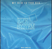 Blue System - My Bed Is Too Big Noten für Piano