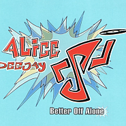 Alice Deejay - Better Off Alone Noten für Piano