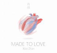 Xiao Zhan - Made To Love Noten für Piano