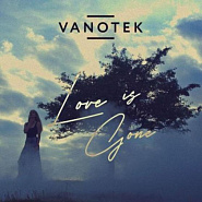 Vanotek - Love is Gone Noten für Piano