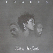 Fugees - Killing Me Softly with His Song Noten für Piano