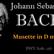 Johann Sebastian Bach - Musette in D major, BWV Anh.126 Noten für Piano