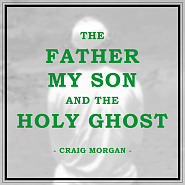 Craig Morgan - The Father, My Son, And the Holy Ghost Noten für Piano