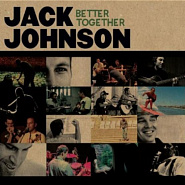Jack Johnson - Better Together Noten für Piano