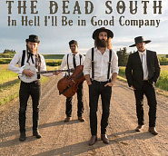 The Dead South - In Hell I'll Be In Good Company Noten für Piano