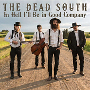 The Dead South - In Hell I'll Be In Good Company Noten für Piano