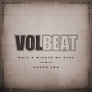 Volbeat - Wait A Minute My Girl Noten für Piano