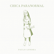 Paulo Londra - Chica Paranormal Noten für Piano