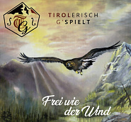 Tirolerisch G'Spielt - Frei wie der Wind Noten für Piano