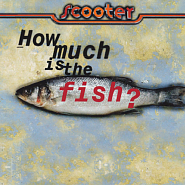 Scooter - How Much Is The Fish? Noten für Piano