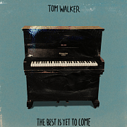 Tom Walker - The Best Is Yet to Come Noten für Piano