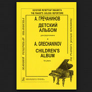 Alexander Gretchaninov - Детский альбом Noten für Piano