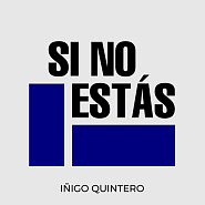 Íñigo Quintero - Si No Estás Noten für Piano