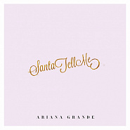 Ariana Grande - Santa Tell Me Noten für Piano
