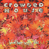 Crowded House - Weather with You Noten für Piano