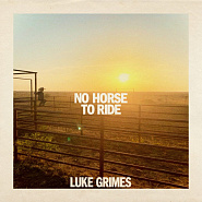 Luke Grimes - No Horse To Ride Noten für Piano
