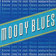 The Moody Blues - I Know You're Out There Somewhere Noten für Piano