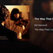 Ed Harcourt - The Way That I Live Noten für Piano