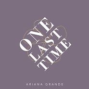 Ariana Grande - One Last Time Noten für Piano
