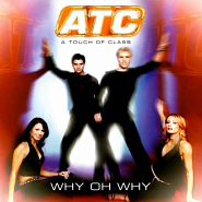 ATC - Why Oh Why Noten für Piano