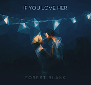 Forest Blakk - If You Love Her Noten für Piano