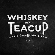 Dean Brody - Whiskey in a Teacup Noten für Piano