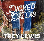 Trey Lewis - Dicked Down in Dallas Noten für Piano