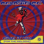 Melodie MC - Give It Up (For the melodie) Noten für Piano