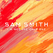 Sam Smith - I'm Not The Only One Noten für Piano